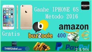 Ganhe IPHONE 6S Grátis Método 2016  BuZzOOLE [upl. by Nnahsal]