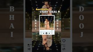 Aesthetic story for Bhai Dooj  Story ideas for IG  Shanika Khurmi ashortaday shorts ytshorts [upl. by Michele602]