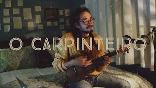 O Carpinteiro  Alessandro Vilas Boas Cover Jotapê [upl. by Mapel268]