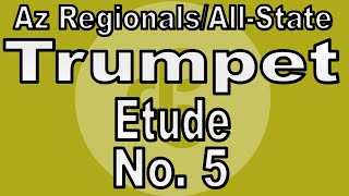 Trumpet Etude 5  2025 Arizona RegionalAllState Auditions Set 4A [upl. by Trbor]