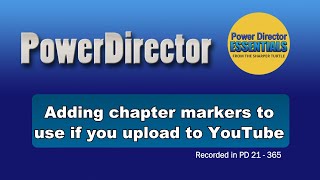 PowerDirector  Using chapter titles to create data if you upload to YouTube [upl. by Timon]