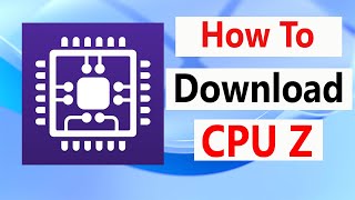 How To CPU Z New Updated 2023  Download amp Install on Windows 1087 New Updated 2023 [upl. by Odraboel]