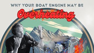 FAST BOATING EXPLANATION An Overheating Engine [upl. by Campos]