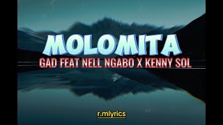 GAD  MOLOMITA LYRIC FEAT  Nel Ngabo amp Kenny Sol official lyric [upl. by Haggi]