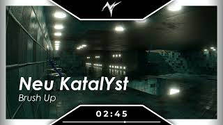 Neu KatalYst  Brush Up DnB NeuKatalYst [upl. by Norry]