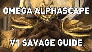 FFXIV Omega Alphascape V1 SAVAGE GUIDE O9S [upl. by Hcurob366]