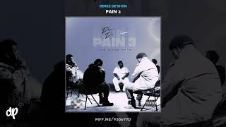 Derez DeShon  Schizopgrenic Pain 3 [upl. by Inna]