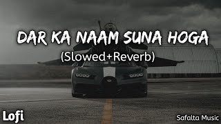 Dar Ka Naam Slowed Reverb Rohit Sardana New Song 2024 Safalta Music [upl. by Ffoeg]