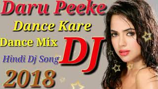 Daru Peeke Dance Kare Dance Mix Hindi Dj Song [upl. by Acima274]