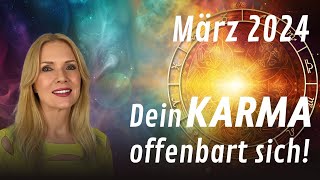 März 2024 Dein Karma offenbart sich Das große Monatshoroskop für alle 12 Sternzeichen [upl. by Latterll]