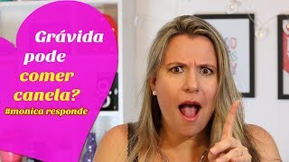 GRÁVIDA PODE COMER CANELA ou causa aborto  monicaresponde T01 E05  Monica Romeiro [upl. by Nolasba]