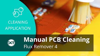 Manual PCB Cleaning by Flux Remover 4 [upl. by Higley]