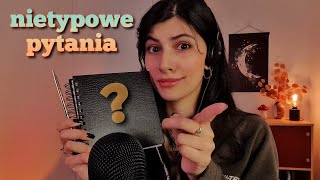 ASMR po polsku ZADAJĘ CI NIETYPOWE PYTANIA ⁉️ [upl. by Zosema]