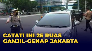 Ingat Ini 25 Ruas GanjilGenap di Jakarta Termasuk Belasan Titik Baru [upl. by Amory]