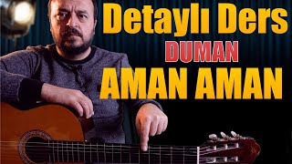 DETAYLI GİTAR DERSİ DUMAN AMAN AMAN NASIL ÇALINIR [upl. by Enajiram]