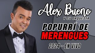 ALEX BUENO  POPURRI DE MERENGUE EN VIVO [upl. by Schriever870]