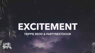 Trippie Redd amp PARTYNEXTDOOR  Excitement TikTok version [upl. by Hubing127]