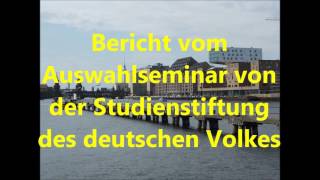 Auswahlseminar der Studienstiftung des deutschen Volkes  Erfahrungsbericht Stipendium [upl. by Sullecram]