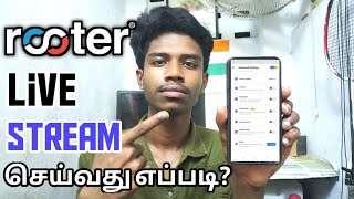 How to Live Stream On Rooter App In Tamil  Tech With Jana John [upl. by Karin479]