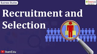 Learn the Recruitment and Selection Process of an Organization  iKen [upl. by Emmalynn711]