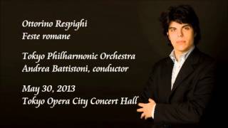 Respighi Feste romane  Battistoni  Tokyo Philharmonic Orchestra [upl. by Nalani201]