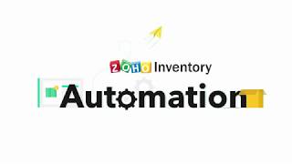 Automation in Zoho Inventory [upl. by Oremodlab25]