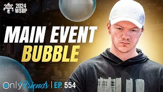 Main Event Moving Day Landon Tice on the Money Bubble  Only Friends Ep 554  Solve for Why [upl. by Idette]