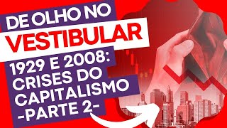 1929 e 2008 grandes crises do capitalismo parte 2  De olho no Vestibular Ep6 [upl. by Aicilaana]