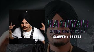 Hathyar  Sidhu Moosewala  Guri  Kartar cheema  Bass Boosted  Punjabi Song  Slow And Reverb [upl. by Anidualc]