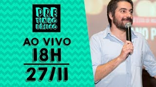 Pretinho Básico das 18 horas AO VIVO  2711 [upl. by Harlene]