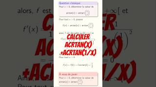 Déterminer la valeur de arctanxarctan1x cpge maths pcsi mpsi trigonométrie [upl. by Newby]