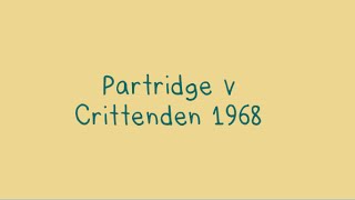 Partridge v Crittenden 1968 [upl. by Becca803]