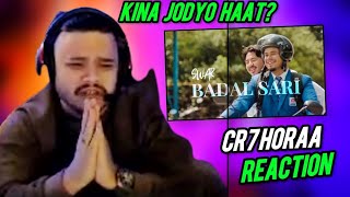 Cr7 Horaa reacted on BAADAL SARI SONG  Baadal Sari  React cr7horaaYT [upl. by Knoll]