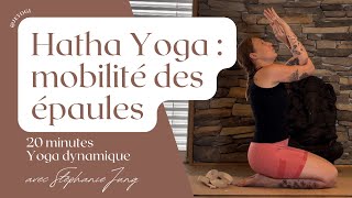 20 MIN  Hatha Yoga  mobilité des épaules ✨ [upl. by Aihtennek997]