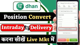 How to Convert intraday to delivery position in dhan  How to convert position in dhan app [upl. by Hsu]