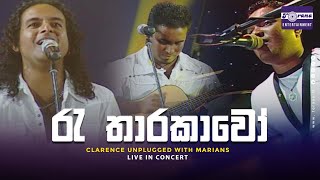 Ra Tharakawo  රෑ තාරකාවෝ  Clarence Unplugged with Marians live In Concert  Torana Entertainment [upl. by Killie]