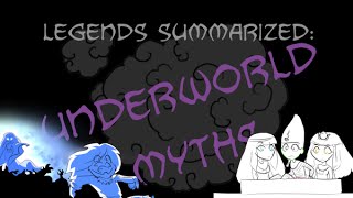 Legends Summarized Underworld Myths [upl. by Sorazal]