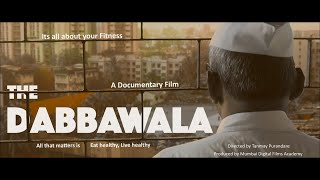 THE DABBAWALA  A documentary film [upl. by Eiramlirpa542]