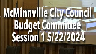 McMinnville Budget Committee 2024 Session 1 [upl. by Soilisav]