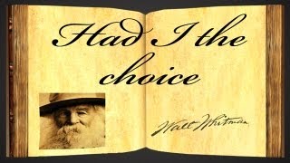 Had I The Choice by Walt Whitman  Poetry Reading [upl. by Akcimat]