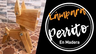 Lámpara Perrito en madera  Wooden Dog Lamp [upl. by Ameline]