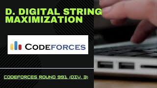 D Digital string maximization  Codeforces Round 991 Div 3 codeforces contest coding [upl. by Annil]