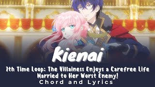 Loop 7kaime no Akuyaku Reijou wa End FULL  Kienai by The Binary  Chords amp Lyrics [upl. by Nomead]