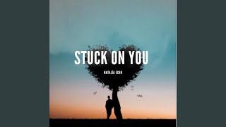 Stuck On You [upl. by Lleznov]