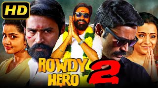 Rowdy Hero 2 Kodi  Trisha Krishnan amp Dhanush Blockbuster Hindi Dubbed Movie Anupama Parameswaran [upl. by Rosenstein]