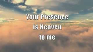 Your Presence is Heaven with Lyrics [upl. by Aseyt780]