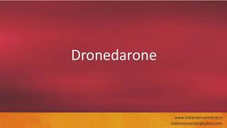 Pronunciation of the words quotDronedaronequot [upl. by Nylessoj]