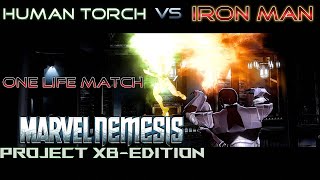 Human Torch vs Iron Man  Marvel Nemesis Project XBEDITION MOD One Life Match [upl. by Locin]