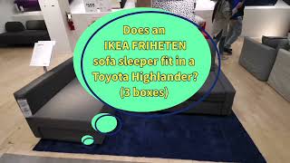 Can you fit an IKEA FRIHETEN sofa sleeper in a Toyota Highlander shorts [upl. by Ttihw]