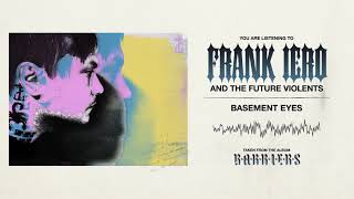 Frank Iero And The Future Violents  Basement Eyes [upl. by Alake573]